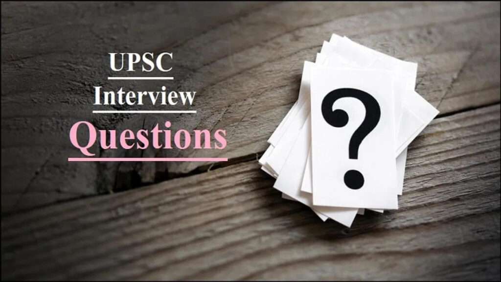 UPSC Interview Questions 2