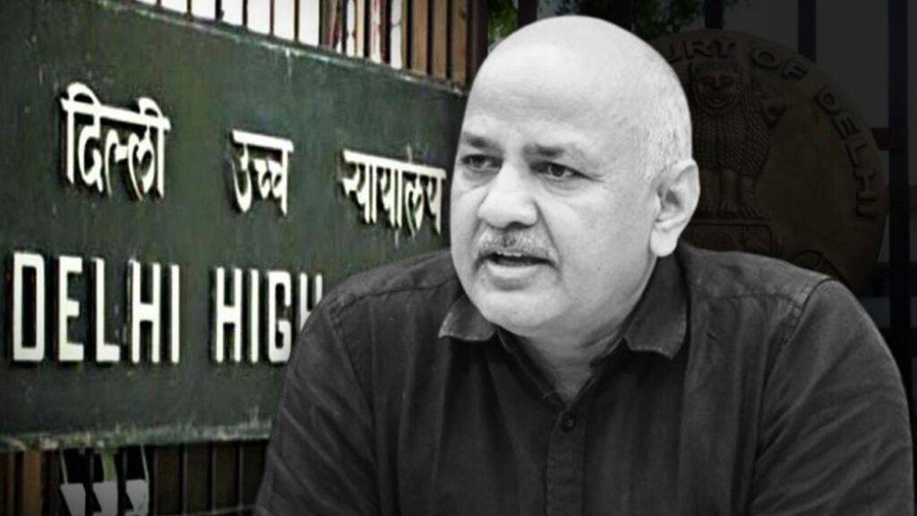 delhi high court manish sisodia